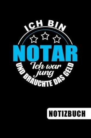 Cover of Ich bin Notar - Ich war jung und brauchte das Geld