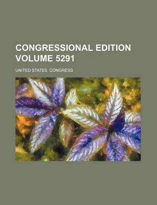 Book cover for Congressional Edition Volume 5291