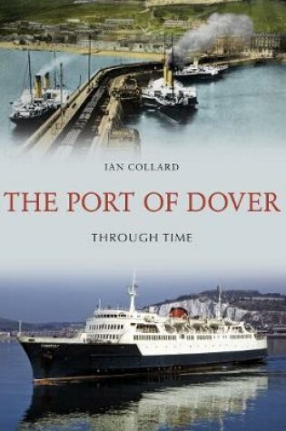 Cover of The Port of Dover Through Time