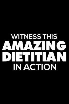 Book cover for Witness This Amazing Dietitian In Action