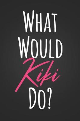 Book cover for What Would Kiki do?