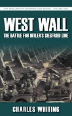 Book cover for West Wall: The Battle for Hitler's Siegfried Line