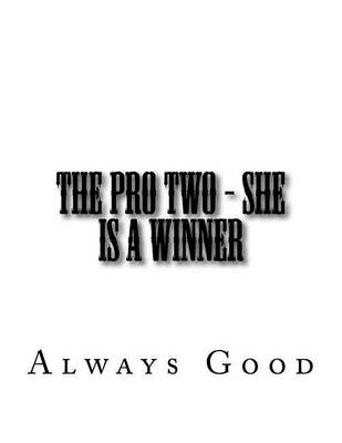 Book cover for The Pro Two - She Is a Winner