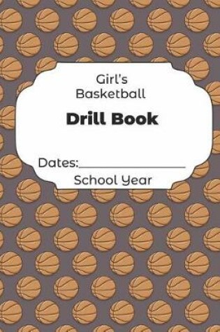 Cover of Girls Basketball Drill Book Dates