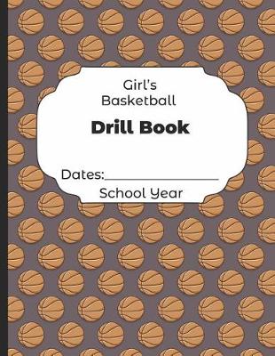 Book cover for Girls Basketball Drill Book Dates