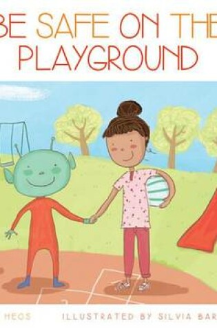Cover of Be Safe on the Playground
