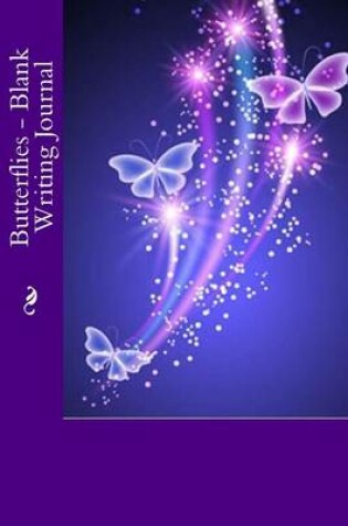 Cover of Butterflies - Blank Writing Journal