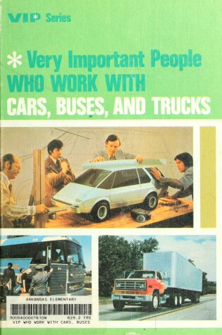 Cover of VIP Who Work with Cars, Buses, and Trucks,