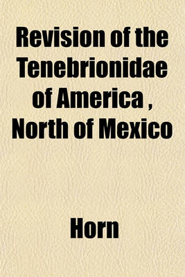 Book cover for Revision of the Tenebrionidae of America, North of Mexico