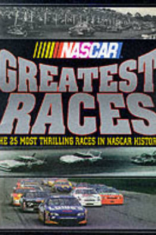 Cover of NASCAR Greatest Races