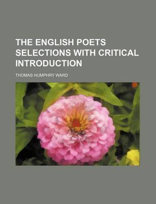 Book cover for The English Poets Selections with Critical Introduction