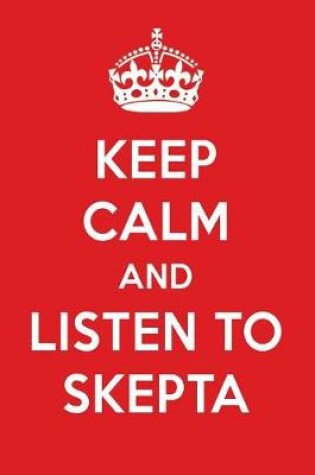 Cover of Keep Calm and Listen to Skepta