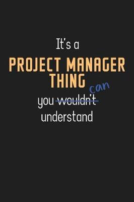 Book cover for It's a Project Manager Thing You Can Understand