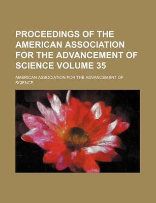 Book cover for Proceedings of the American Association for the Advancement of Science Volume 35
