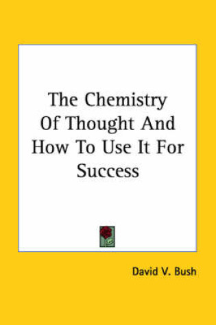 Cover of The Chemistry of Thought and How to Use It for Success