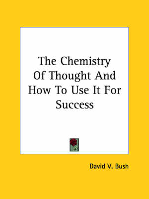 Book cover for The Chemistry of Thought and How to Use It for Success