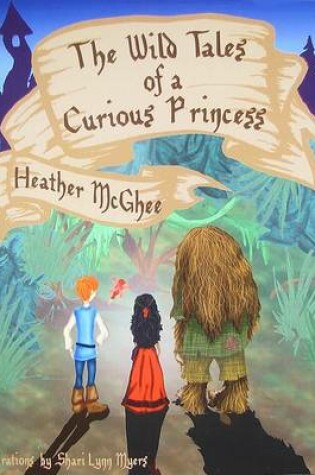 Cover of The Wild Tales of a Curious Princess