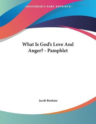 Book cover for What Is God's Love And Anger? - Pamphlet