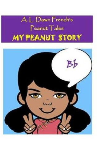 Cover of My Peanut Story (B)