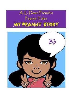 Book cover for My Peanut Story (B)