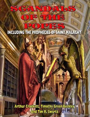 Book cover for Scandals Of The Popes Including The Prophecies Of Saint Malachy