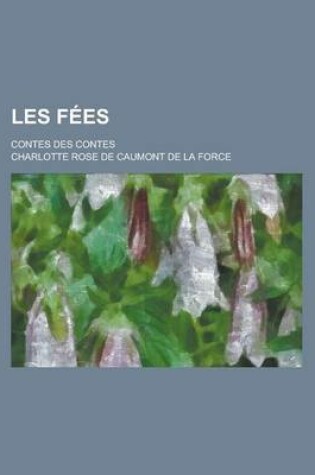 Cover of Les Fees; Contes Des Contes