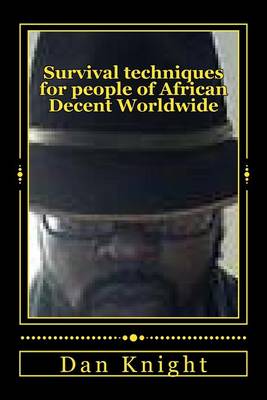 Cover of Survival Techniques for People of African Decent Worldwide