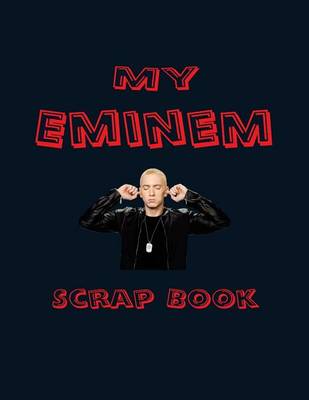 Cover of My Eminem Scrap Book