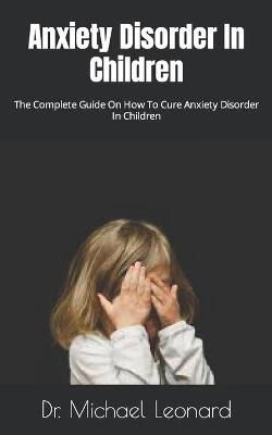 Book cover for Anxiety Disorder In Children