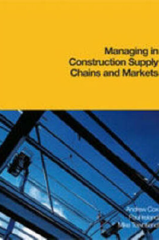 Cover of Managing in Construction Supply Chains and Markets