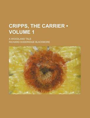 Book cover for Cripps, the Carrier (Volume 1); A Woodland Tale