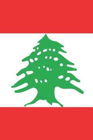 Cover of Lebanon Flag Notebook - Lebanese Flag Book - Lebanon Travel Journal