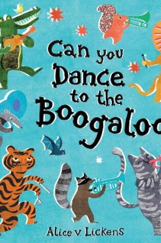 Cover of Can You Dance to the Boogaloo?
