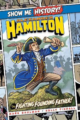 Book cover for Alexander Hamilton: The Fighting Founding Father!