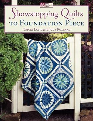 Book cover for Showstopping Quilts to Foundation Piece