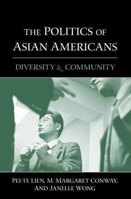 Book cover for The Politics of Asian Americans: Diversity and Community