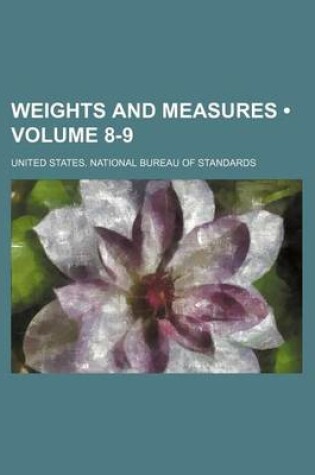 Cover of Weights and Measures (Volume 8-9 )