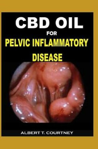 Cover of CBD Oil for Pelvic Inflammatory Disease