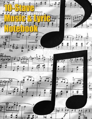 Cover of 10-Stave Music & Lyric Notebook - Eighth Notes