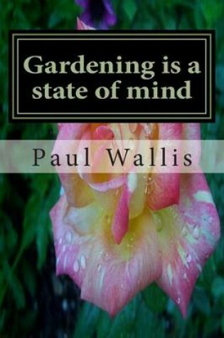 Cover of Gardening is a state of mind