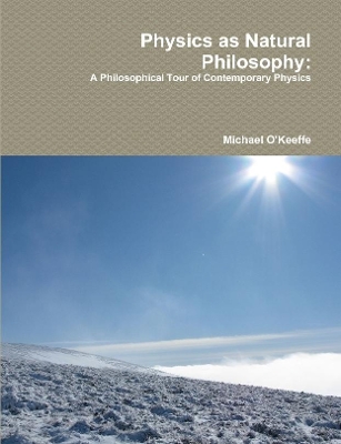 Book cover for Physics as Natural Philosophy: A Philosophical Tour of Contemporary Physics