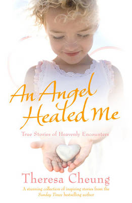 Book cover for An Angel Healed Me