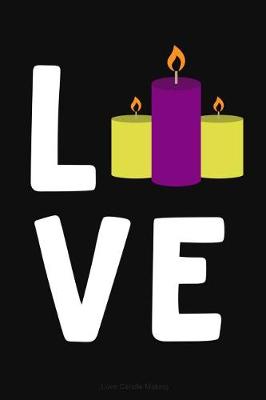 Book cover for Love Candle Making