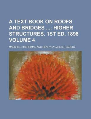 Book cover for A Text-Book on Roofs and Bridges Volume 4