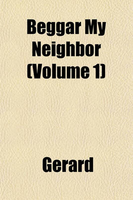 Book cover for Beggar My Neighbor (Volume 1)