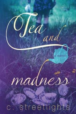 Cover of Tea and Madness