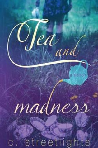 Cover of Tea and Madness