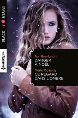 Cover of Danger a Noel - Ce Regard Dans L'Ombre