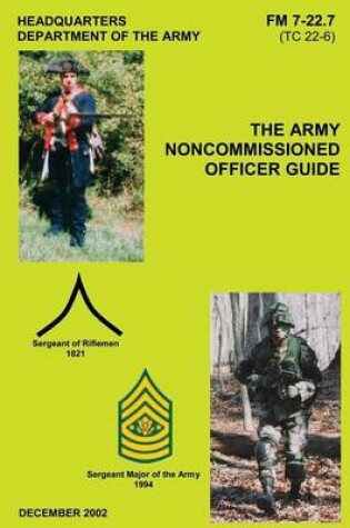 Cover of The Army Noncommissioned Officer Guide (FM 7-22.7 / TC 22-6)