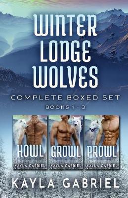 Cover of Winter Lodge Wolves Complete Boxed Set - Books 1-3